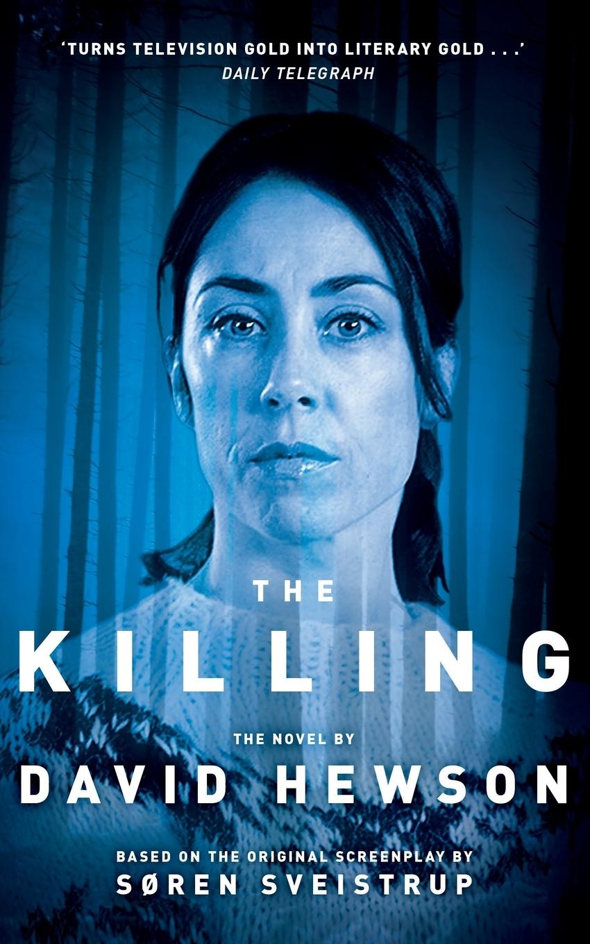 Cover: 9781447208419 | The Killing 1 | David Hewson | Taschenbuch | Paperback | 708 S. | 2012