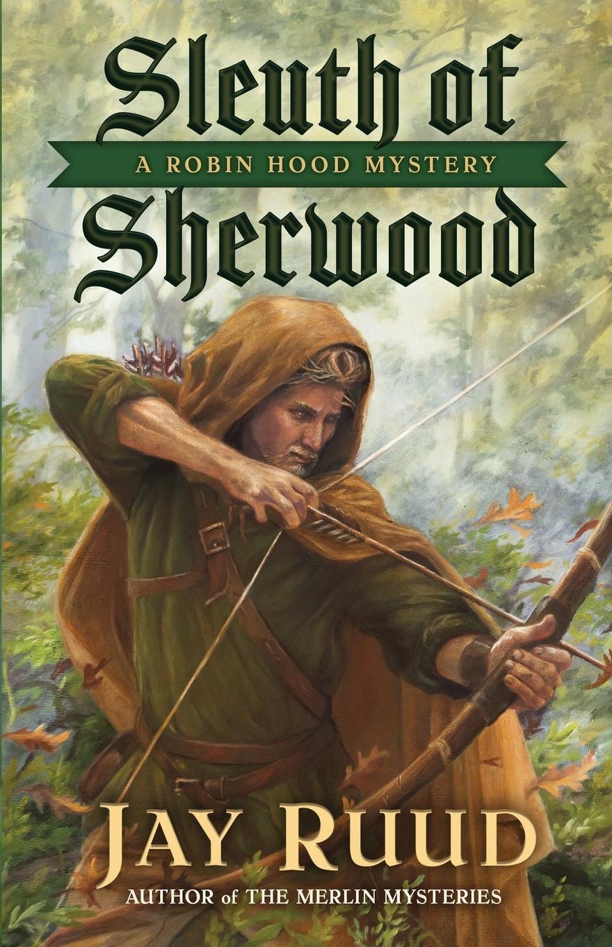 Cover: 9781645993728 | Sleuth of Sherwood | A Robin Hood Mystery | Jay Ruud | Taschenbuch