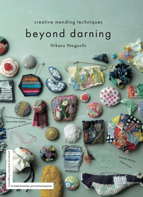 Cover: 9781739316044 | Beyond Darning | Creative Mending Techniques | Hikaru Noguchi | Buch