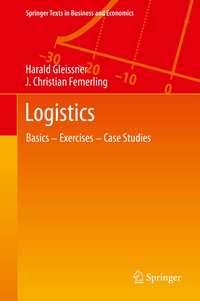 Cover: 9783319017686 | Logistics | Basics - Exercises - Case Studies | Femerling (u. a.)