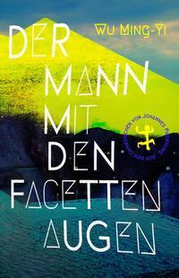 Cover: 9783751800693 | Der Mann mit den Facettenaugen | Ming-Yi Wu | Buch | Deutsch | 2022