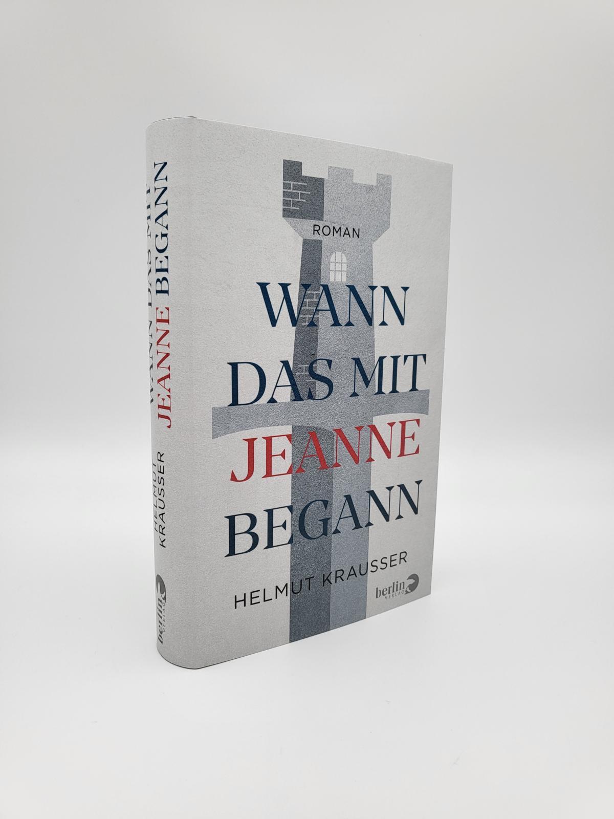 Bild: 9783827014627 | Wann das mit Jeanne begann | Roman | Helmut Krausser | Buch | 384 S.