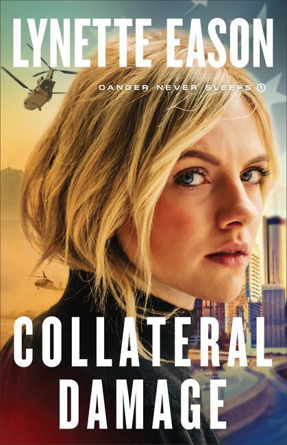 Cover: 9780800729349 | Collateral Damage | Lynette Eason | Taschenbuch | Danger Never Sleeps