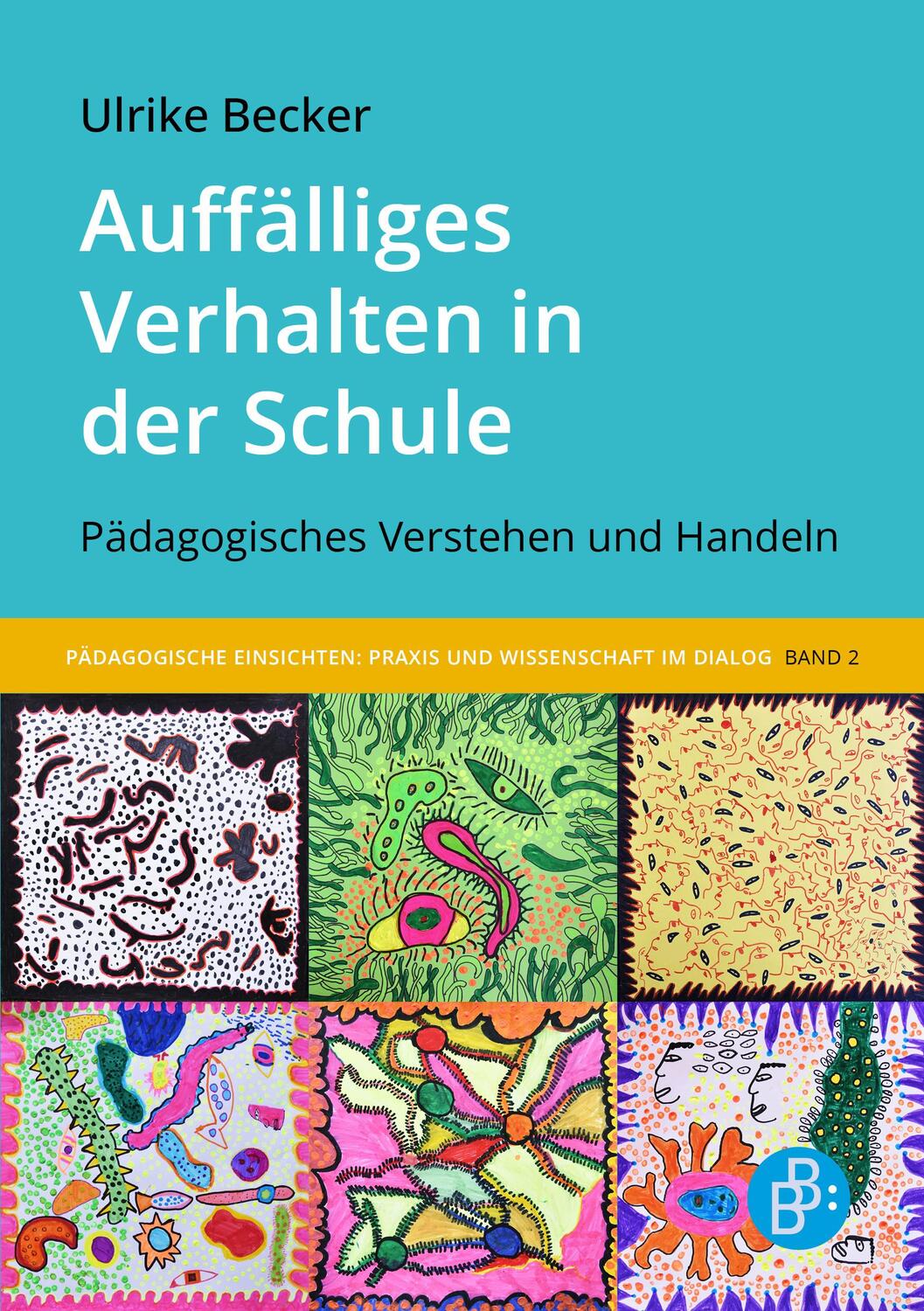 Cover: 9783847427476 | Auffälliges Verhalten in der Schule | Ulrike Becker | Taschenbuch