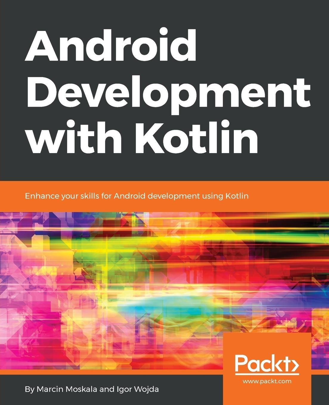 Cover: 9781787123687 | Android Development with Kotlin | Marcin Moskala (u. a.) | Taschenbuch