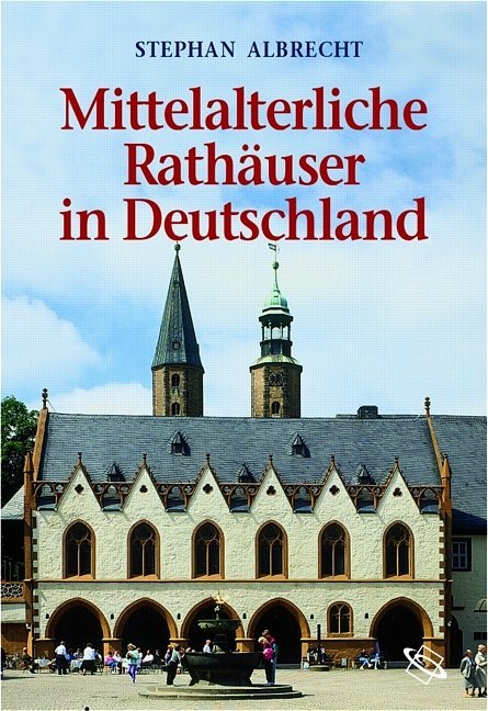 Cover: 9783534138371 | Mittelalterliche Rathäuser in Deutschland | Architektur und Funktion