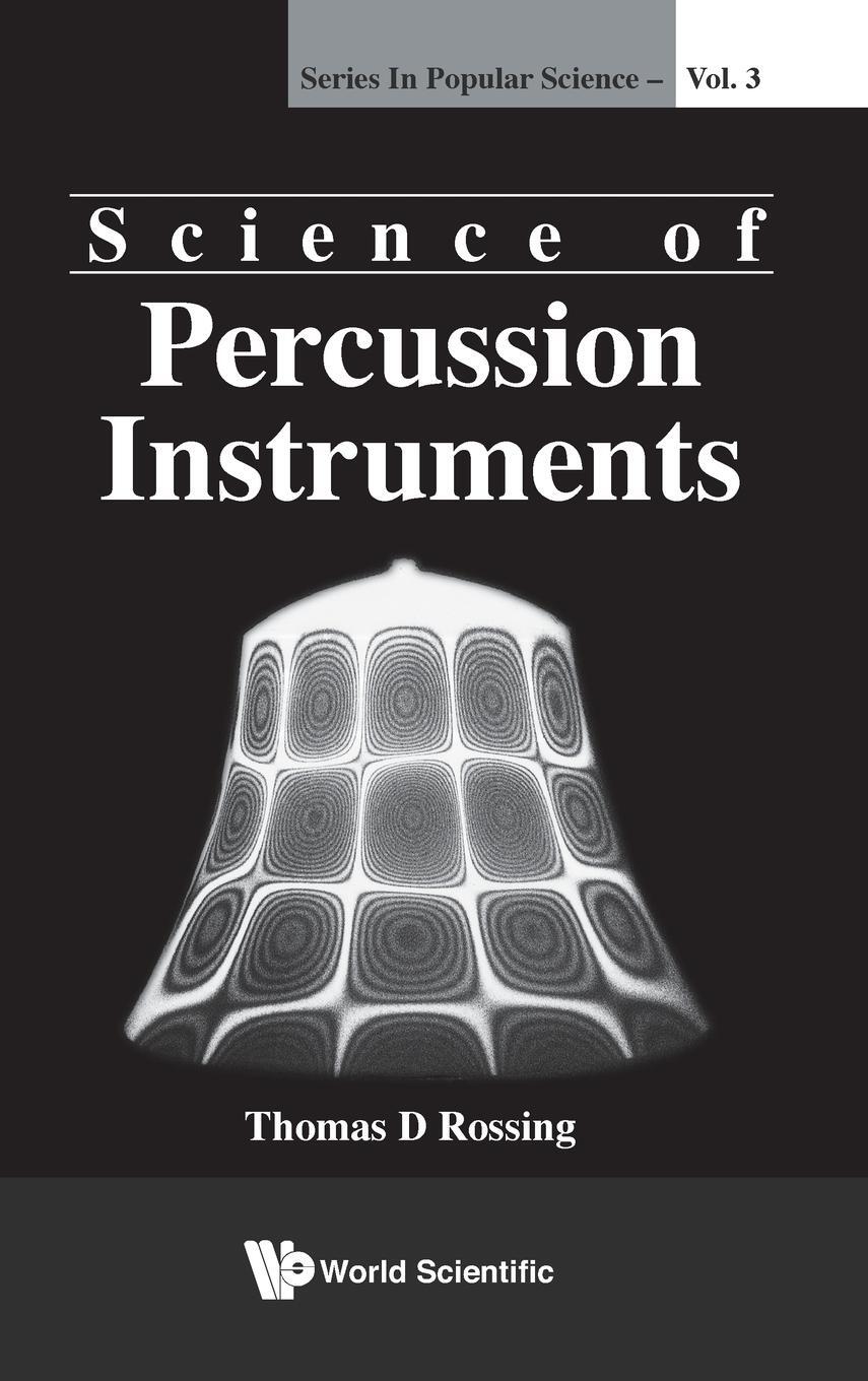 Cover: 9789810241582 | SCIENCE OF PERCUSSION INSTRUMENTS (V3) | Thomas D Rossing | Buch