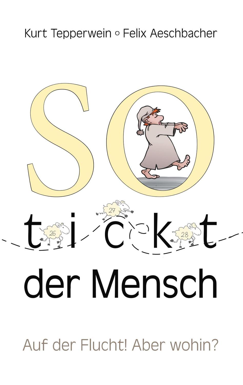 Cover: 9783746074399 | So tickt der Mensch | Auf der Flucht! Aber wohin? | Kurt Tepperwein