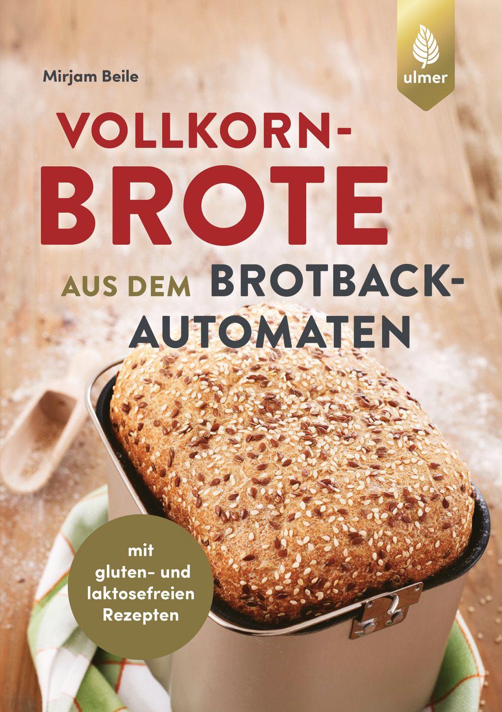 Cover: 9783818616465 | Vollkornbrote aus dem Brotbackautomaten | Mirjam Beile | Taschenbuch