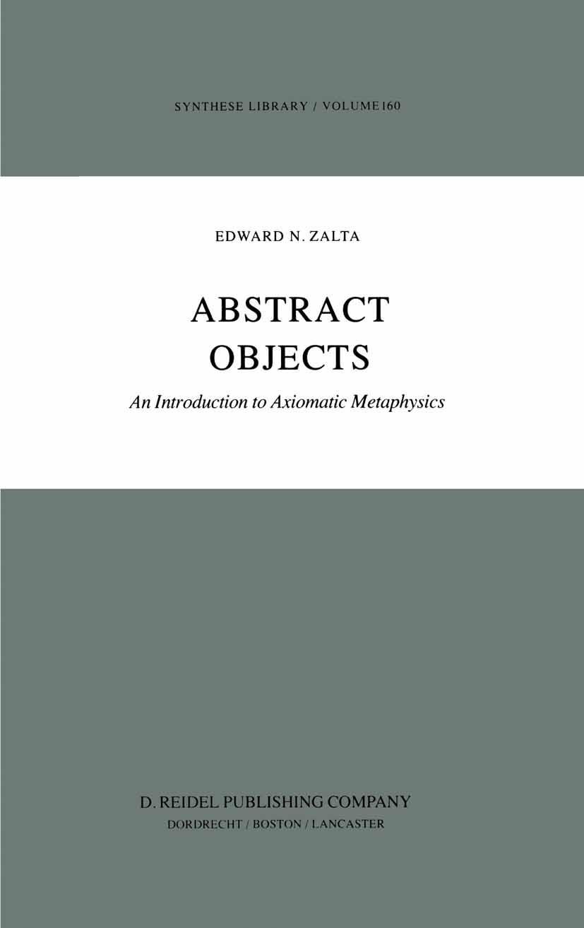 Cover: 9789400969827 | Abstract Objects | An Introduction to Axiomatic Metaphysics | E. Zalta