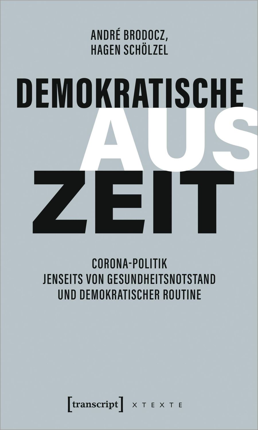 Cover: 9783837668902 | Demokratische Auszeit | André Brodocz (u. a.) | Taschenbuch | 194 S.