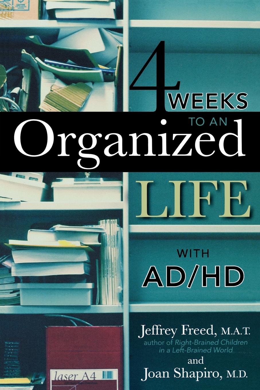 Cover: 9781589793262 | 4 Weeks To An Organized Life With AD/HD | Freed (u. a.) | Taschenbuch