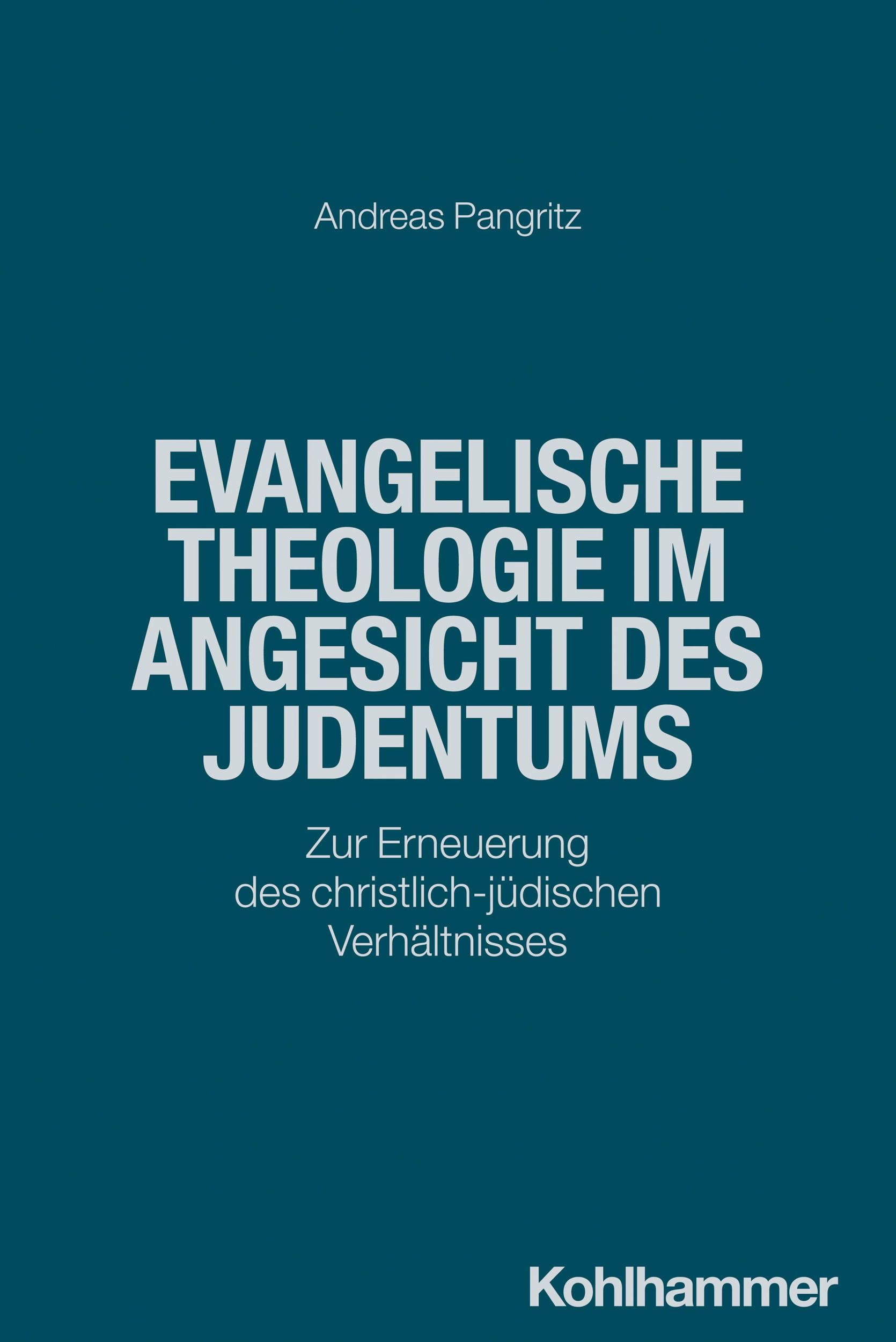 Cover: 9783170452626 | Evangelische Theologie im Angesicht des Judentums | Andreas Pangritz