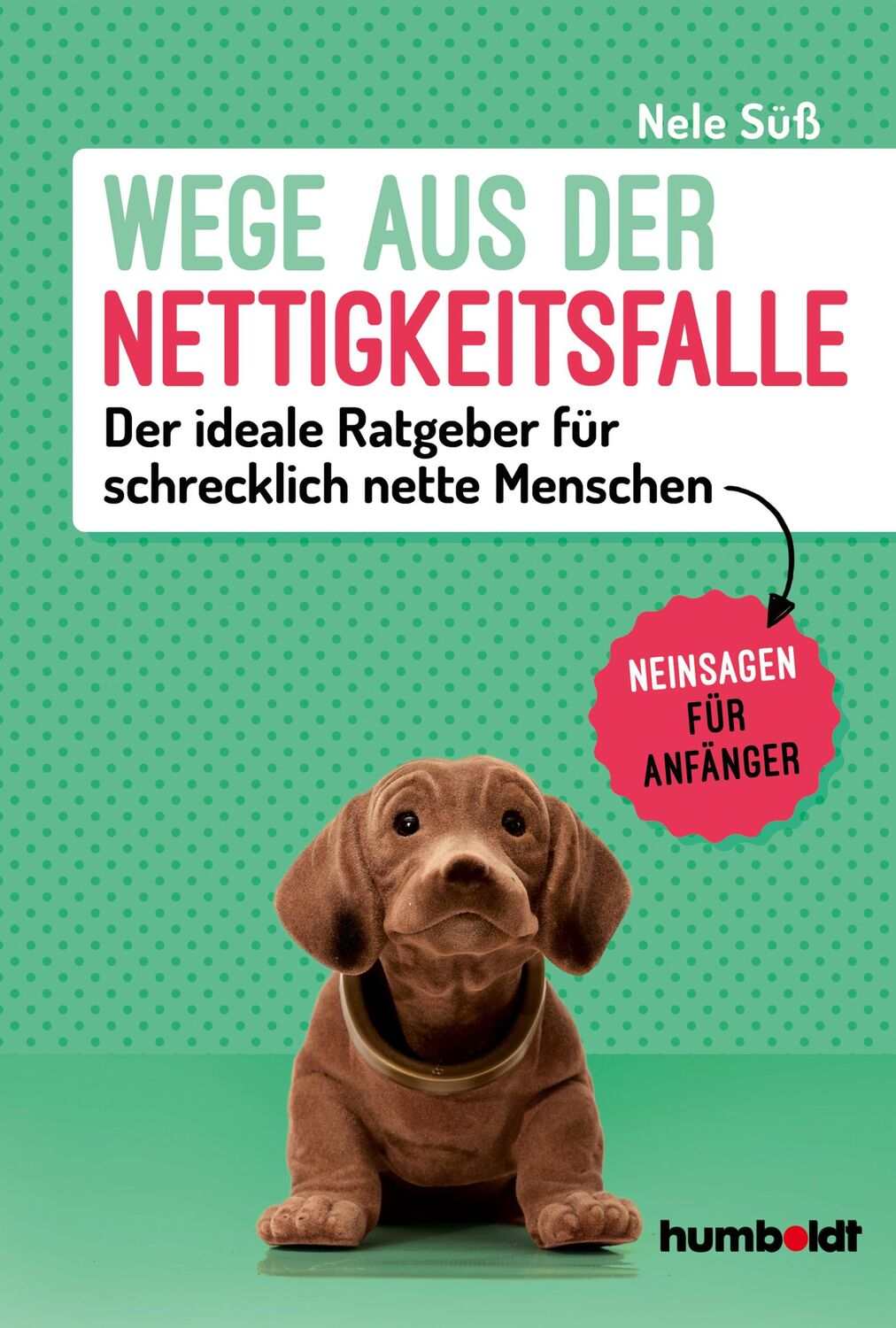 Cover: 9783869106809 | Wege aus der Nettigkeitsfalle | Nele Süß | Taschenbuch | 192 S. | 2019