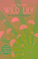 Cover: 9781910989289 | Wild Lily | K. M. Peyton | Taschenbuch | Kartoniert / Broschiert