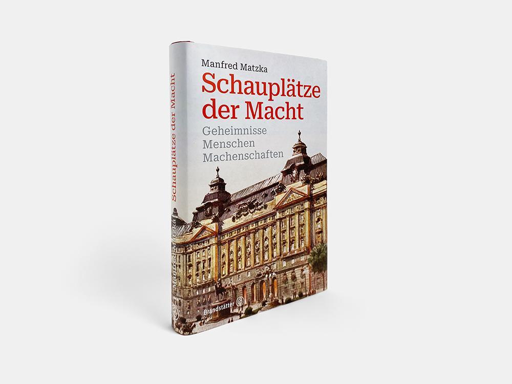 Bild: 9783710607363 | Schauplätze der Macht | Geheimnisse, Menschen, Machenschaften | Matzka