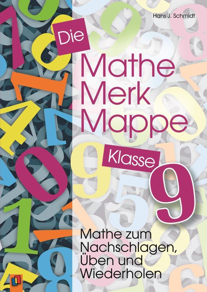 Cover: 9783834624017 | Die Mathe-Merk-Mappe Klasse 9 | Hans J. Schmidt | Taschenbuch | 104 S.