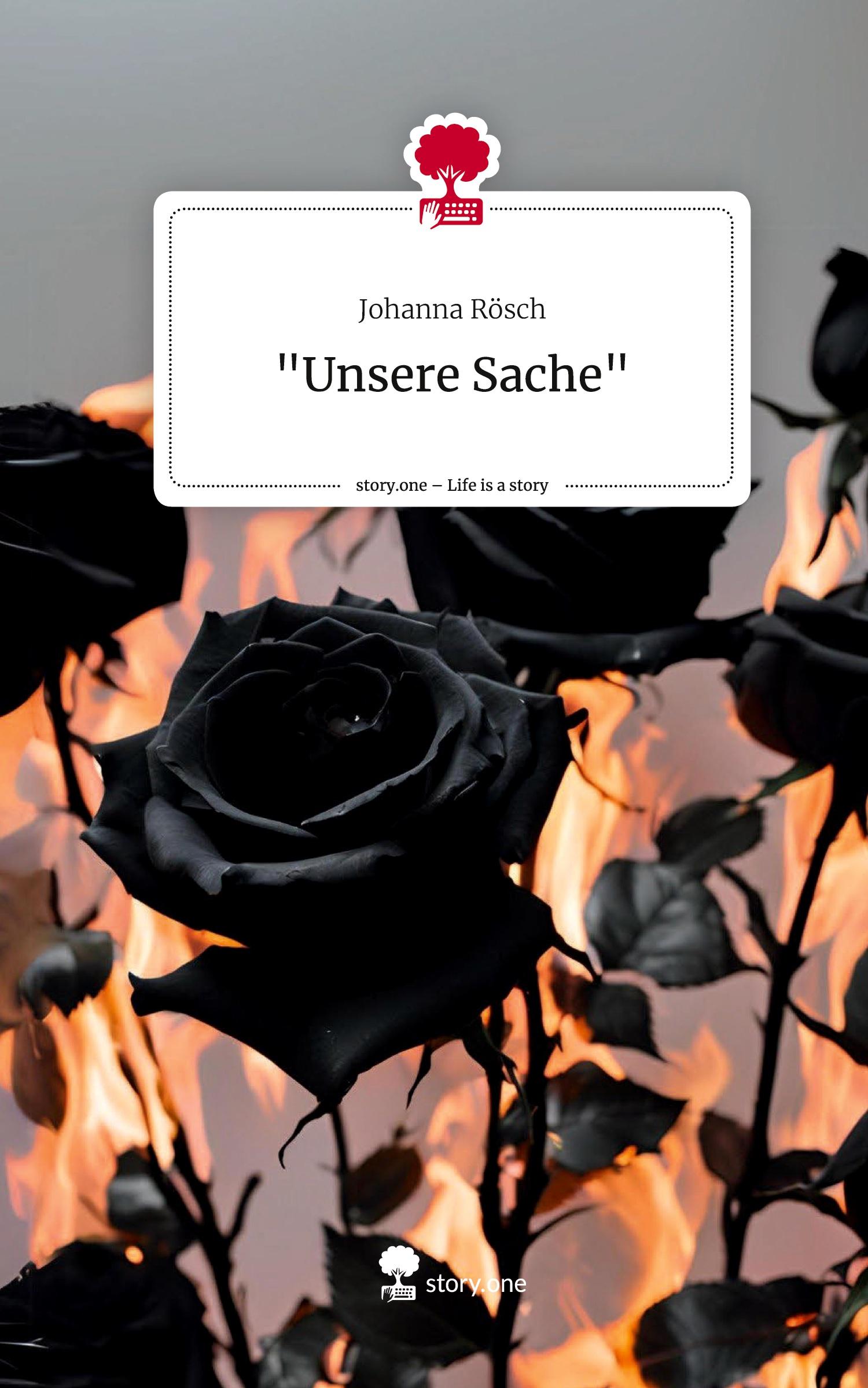 Cover: 9783711558657 | "Unsere Sache". Life is a Story - story.one | Johanna Rösch | Buch