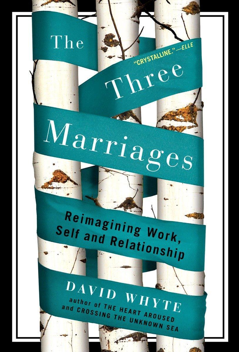 Cover: 9781594484353 | The Three Marriages | Reimagining Work, Self and Relationship | Whyte