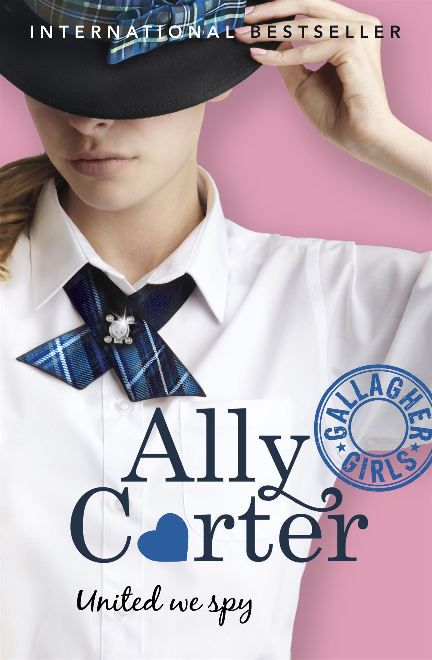 Cover: 9781408314753 | Gallagher Girls: United We Spy | Book 6 | Ally Carter | Taschenbuch