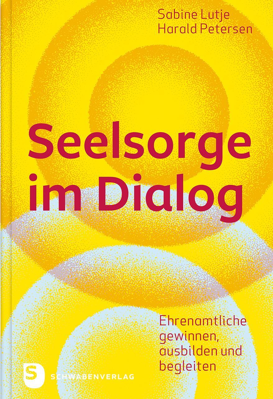 Cover: 9783796618529 | Seelsorge im Dialog | Ehrenamtliche gewinnen, ausbilden und begleiten