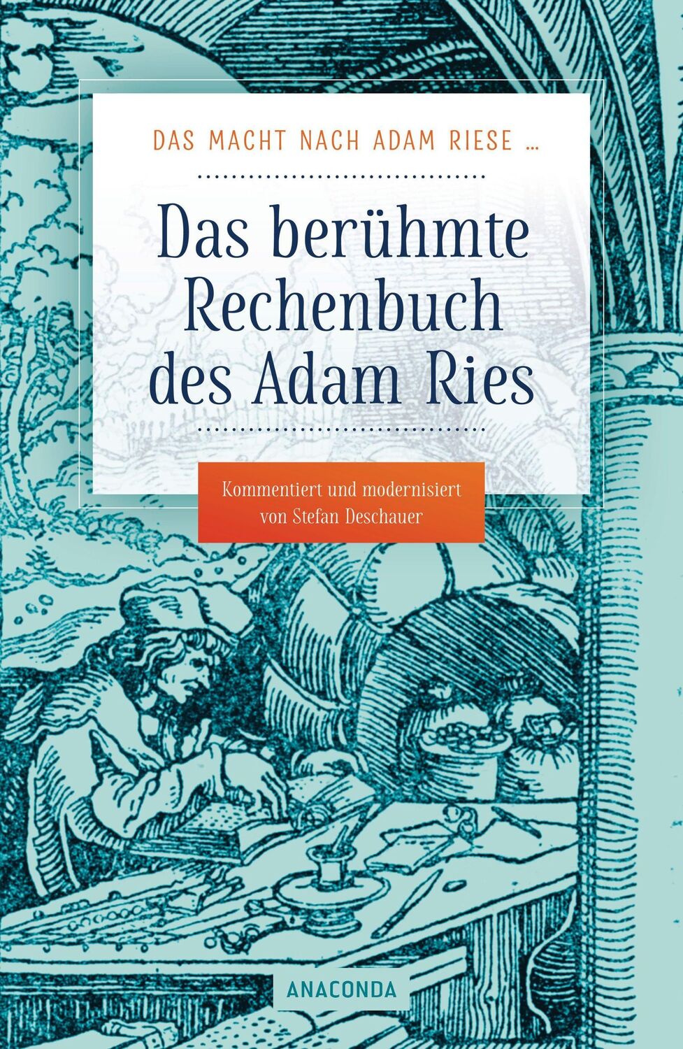 Cover: 9783730609590 | Das macht nach Adam Riese | Das berühmte Rechenbuch des Adam Ries