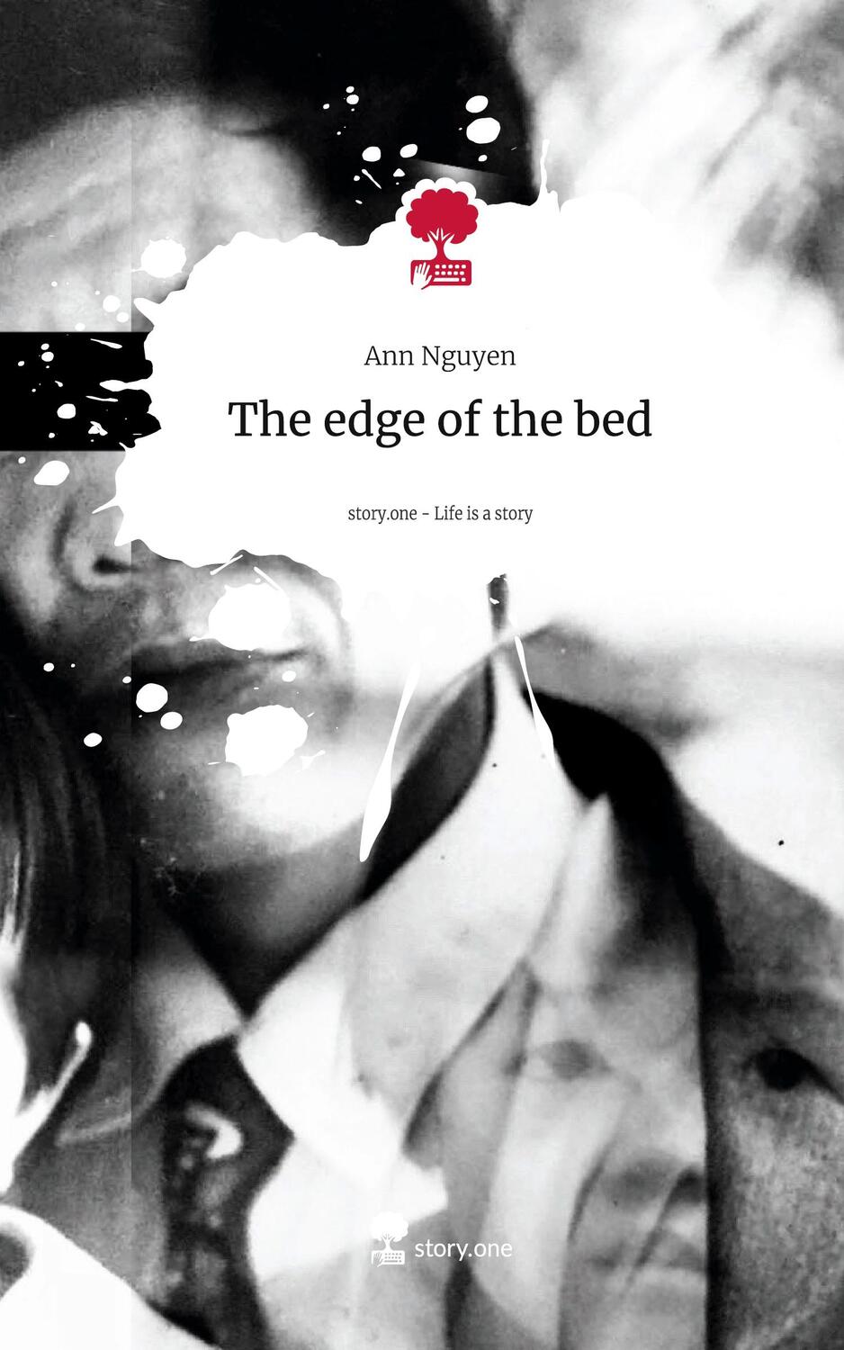 Cover: 9783711554437 | The edge of the bed. Life is a Story - story.one | Ann Nguyen | Buch