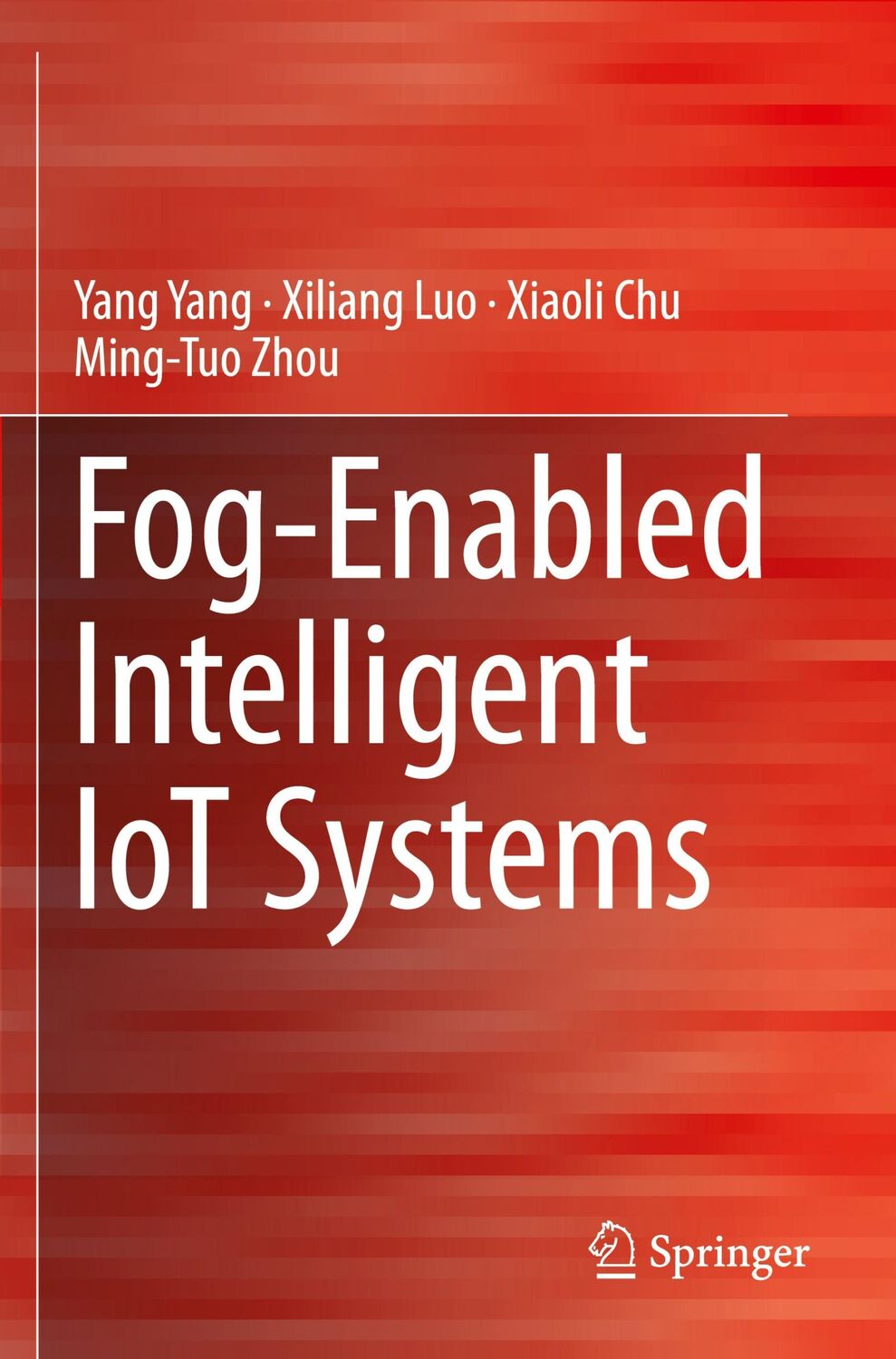 Cover: 9783030231873 | Fog-Enabled Intelligent IoT Systems | Yang Yang (u. a.) | Taschenbuch