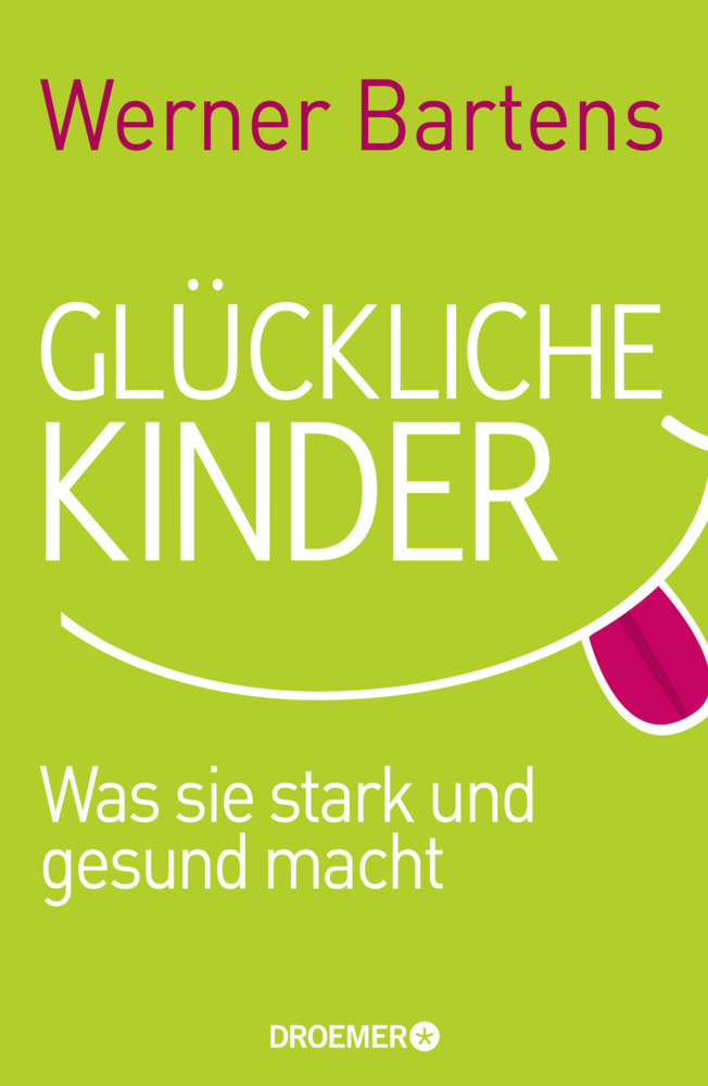 Cover: 9783426275832 | Glückliche Kinder | Was sie stark und gesund macht | Werner Bartens