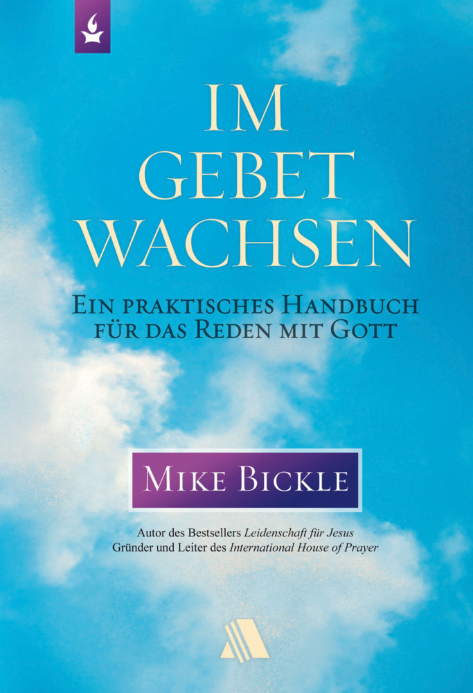 Cover: 9783940188939 | Im Gebet wachsen | Ein praktisches Handbuch für das Reden mit Gott