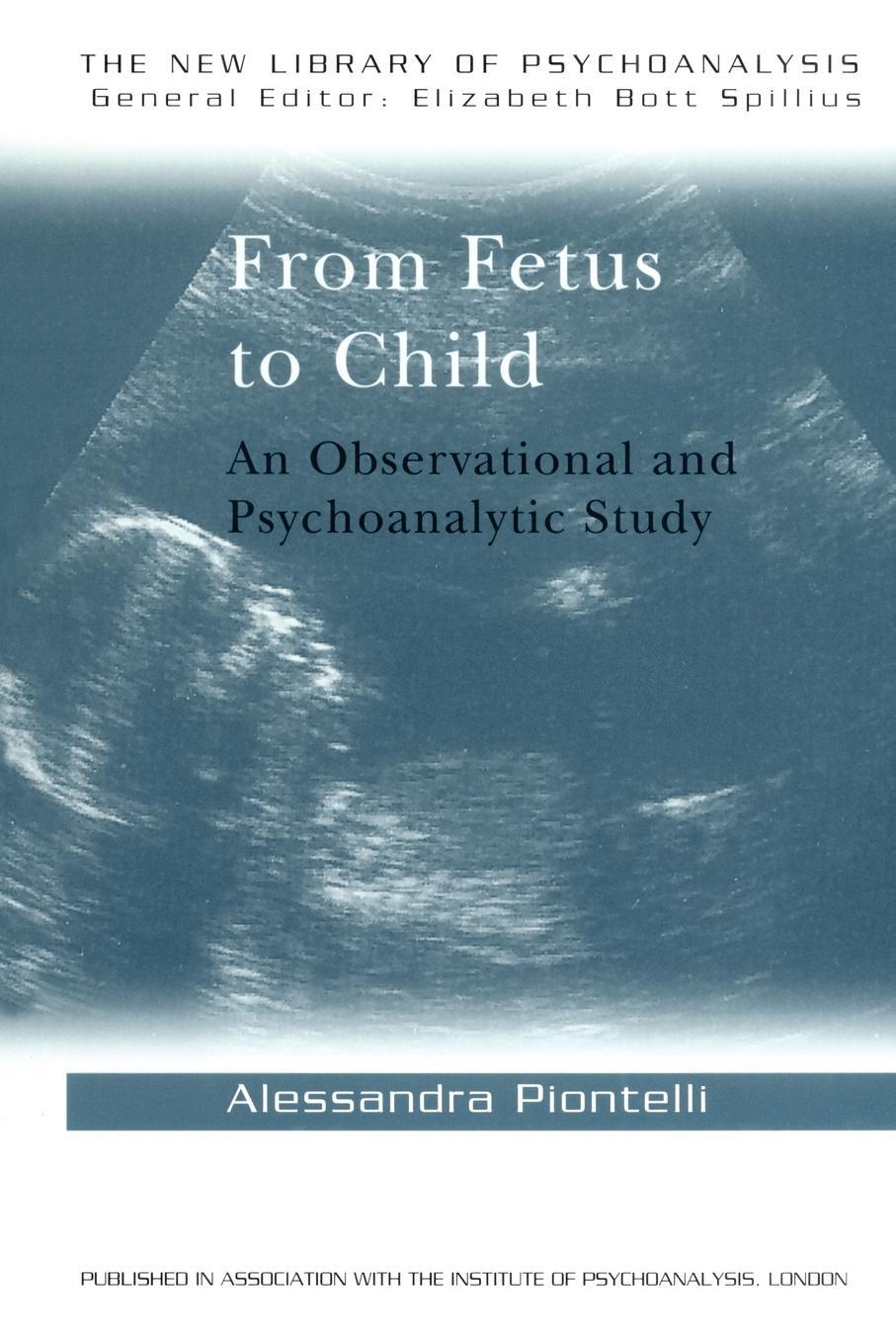 Cover: 9780415074377 | From Fetus to Child | An Observational and Psychoanalytic Study | Buch