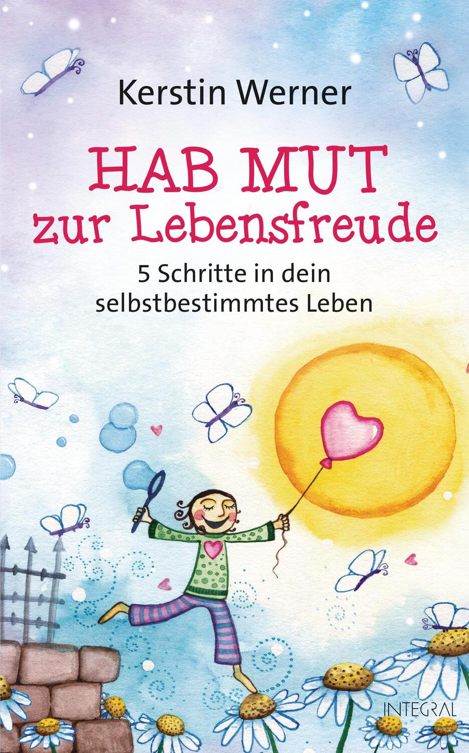 Cover: 9783778792810 | Hab Mut zur Lebensfreude | 5 Schritte in dein selbstbestimmtes Leben