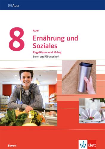 Cover: 9783120071808 | Auer Ernährung und Soziales 8. Ausgabe Bayern. Lern- und Übungsheft...