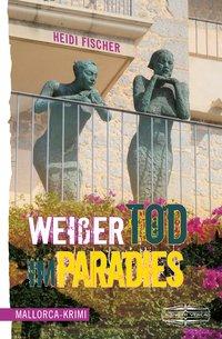 Cover: 9783765091469 | Weißer Tod im Paradies | Mallorca-Krimi | Heidi Fischer | Taschenbuch