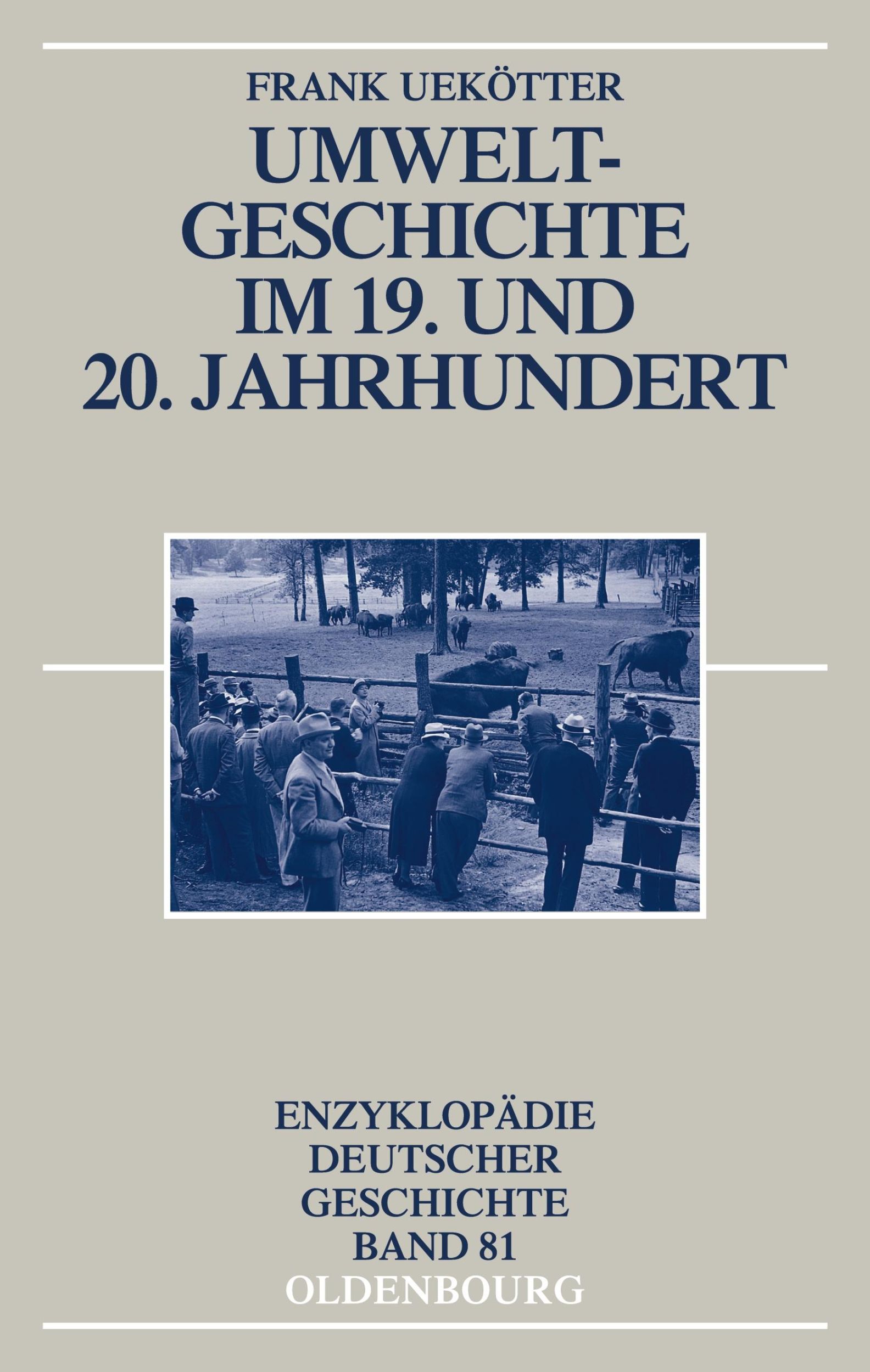 Cover: 9783486576313 | Umweltgeschichte im 19. und 20. Jahrhundert | Frank Uekötter | Buch