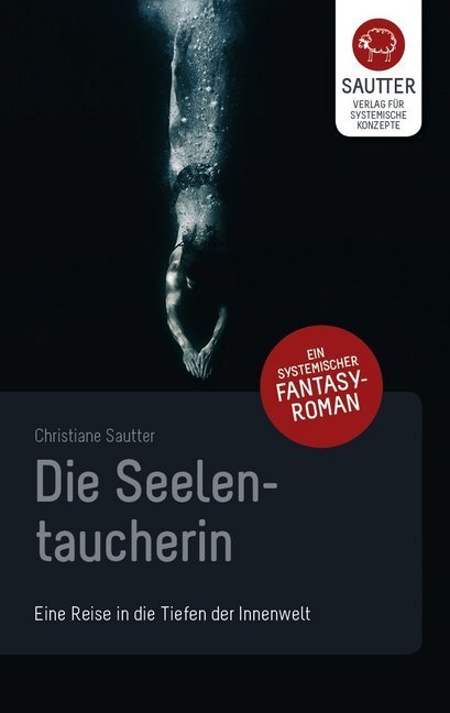 Cover: 9783943239096 | Die Seelentaucherin | Eine Reise in die Tiefen der Innenwelt | Sautter