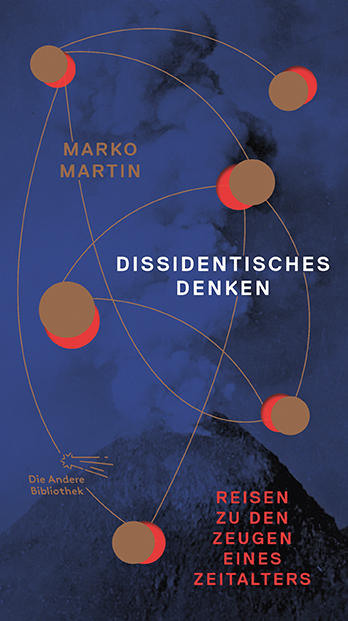 Cover: 9783847704157 | Dissidentisches Denken | Reisen zu den Zeugen eines Zeitalters | Buch