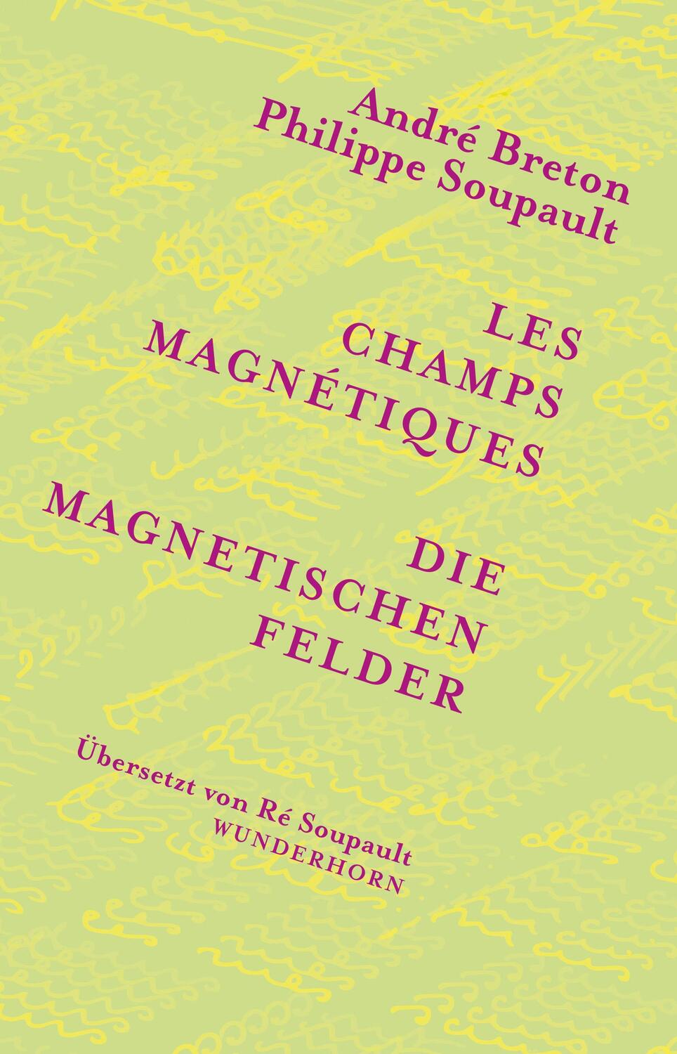 Cover: 9783884237151 | Die magnetischen Felder | Philippe Soupault (u. a.) | Taschenbuch