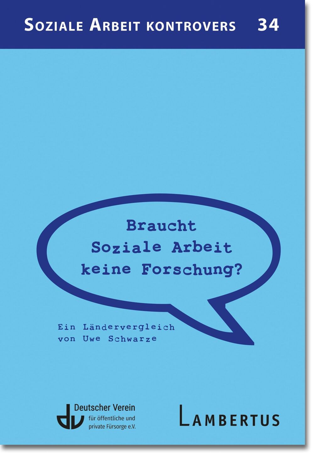 Cover: 9783784137506 | Braucht Soziale Arbeit keine Forschung? | Uwe Schwarze | Taschenbuch