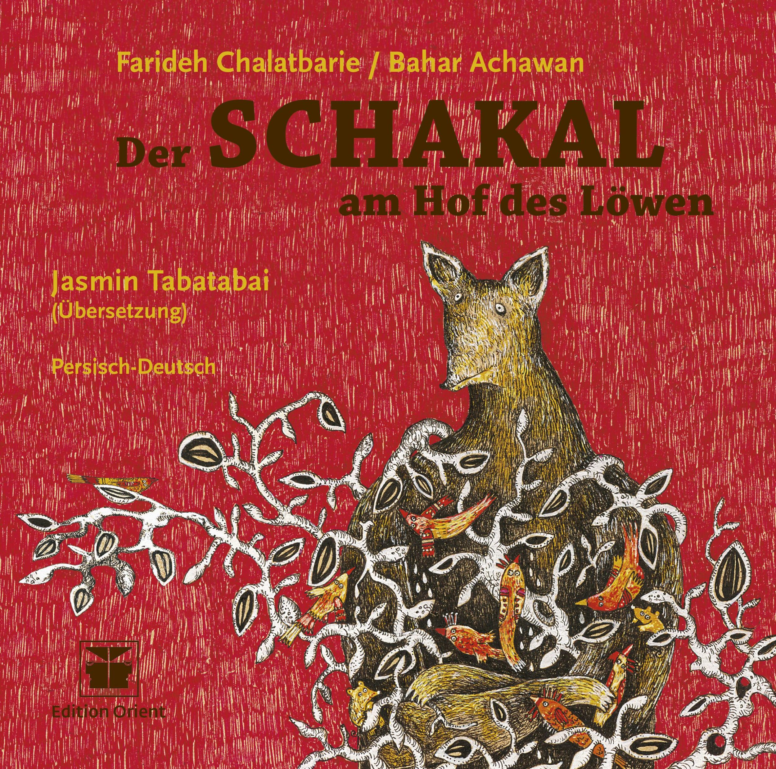 Cover: 9783945506233 | Der Schakal am Hof des Löwen (Persisch-Deutsch) | Farideh Chalatbarie