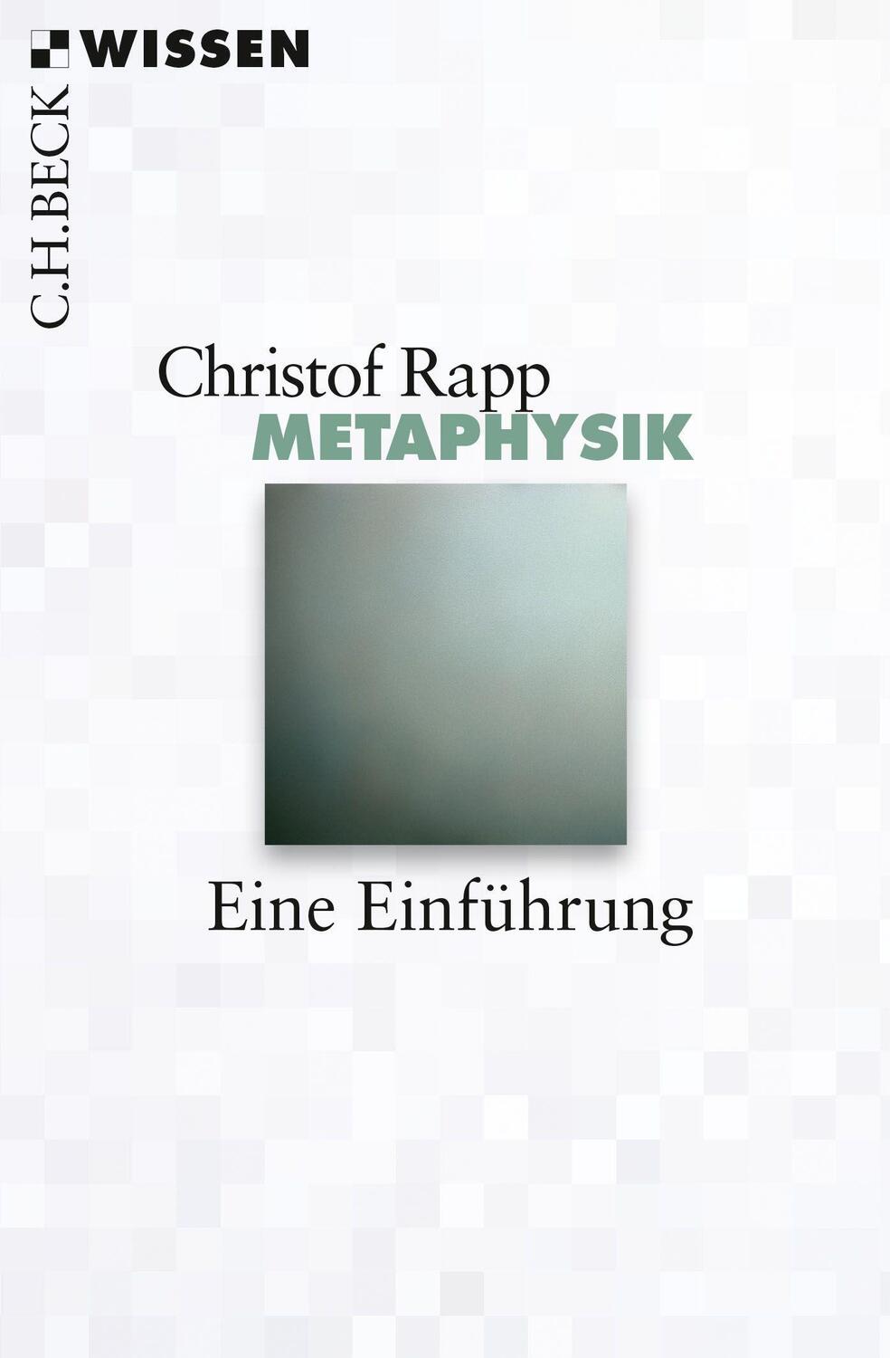 Cover: 9783406667961 | Metaphysik | Eine Einführung | Christof Rapp | Taschenbuch | Deutsch