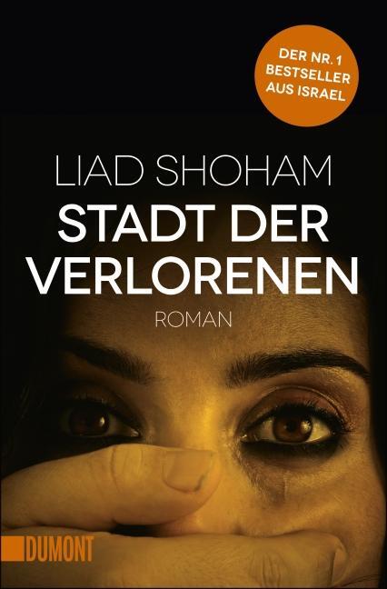 Cover: 9783832162894 | Stadt der Verlorenen | Liad Shoham | Taschenbuch | 412 S. | Deutsch