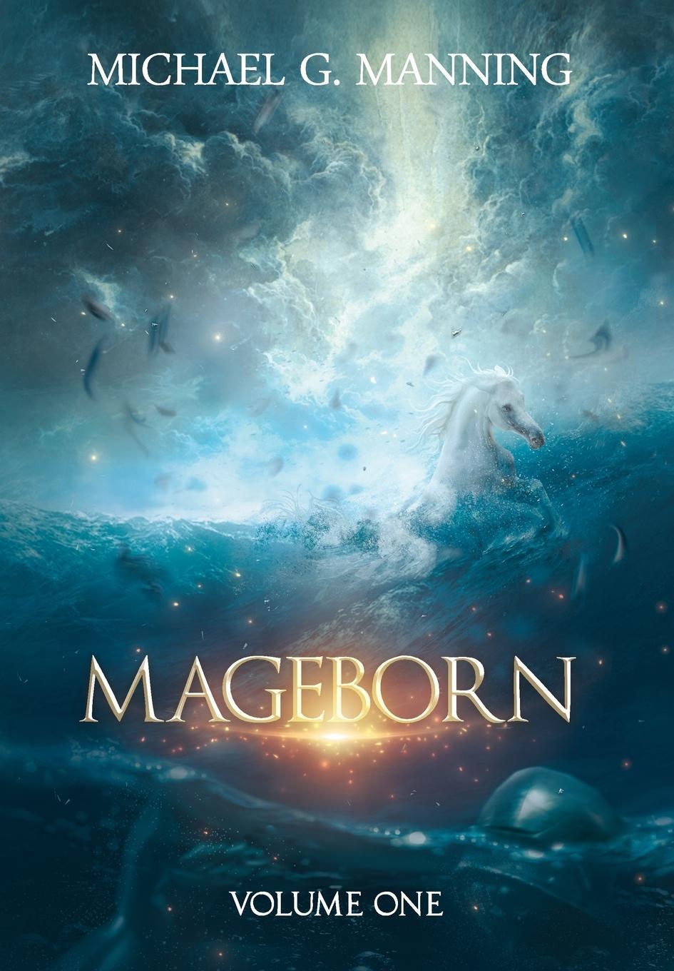 Cover: 9781943481002 | Mageborn | Volume 1 | Michael G. Manning | Buch | Mageborn Omnibus