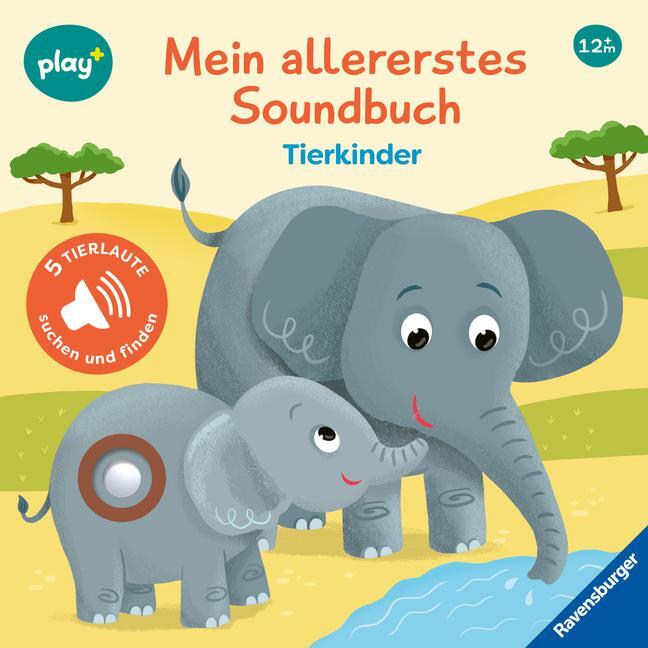 Cover: 9783473456291 | Ravensburger Play+ Mein allererstes Soundbuch: Tierkinder (Sachen...