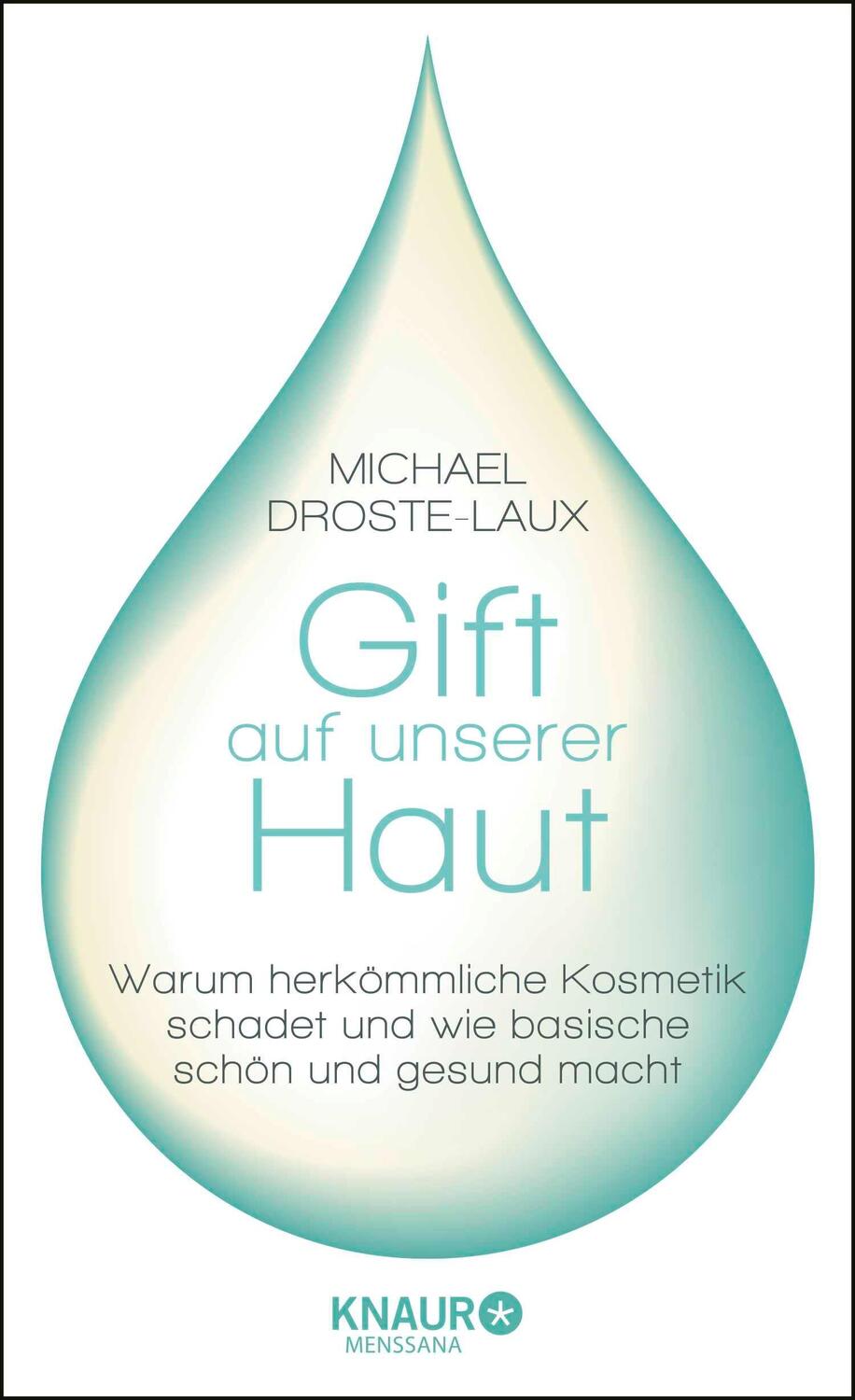 Cover: 9783426657904 | Gift auf unserer Haut | Michael Droste-Laux | Buch | 253 S. | Deutsch