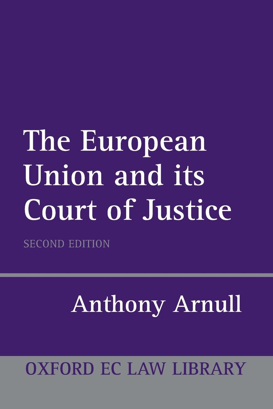 Cover: 9780199258857 | The European Court of Justice | Anthony Arnull | Taschenbuch | 2006