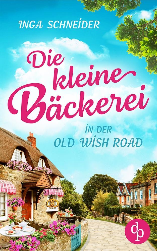 Cover: 9783986372651 | Die kleine Bäckerei in der Old Wish Road | Inga Schneider | Buch