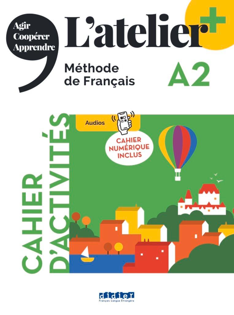 Cover: 9782278108183 | L'atelier+ A2: Cahier d'activités mit didierfle.app und E-Book | Buch