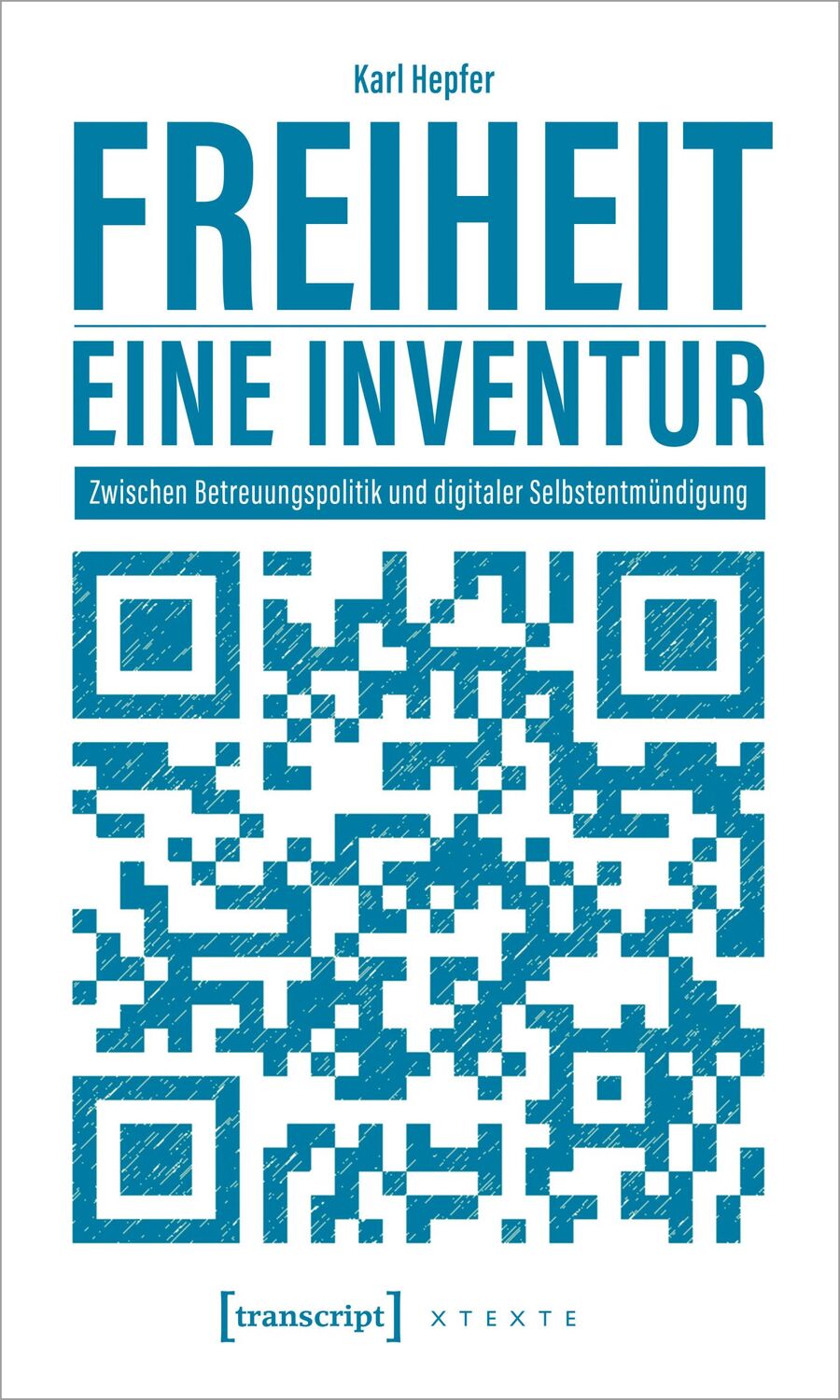 Cover: 9783837665529 | Freiheit - eine Inventur | Karl Hepfer | Taschenbuch | 208 S. | 2023