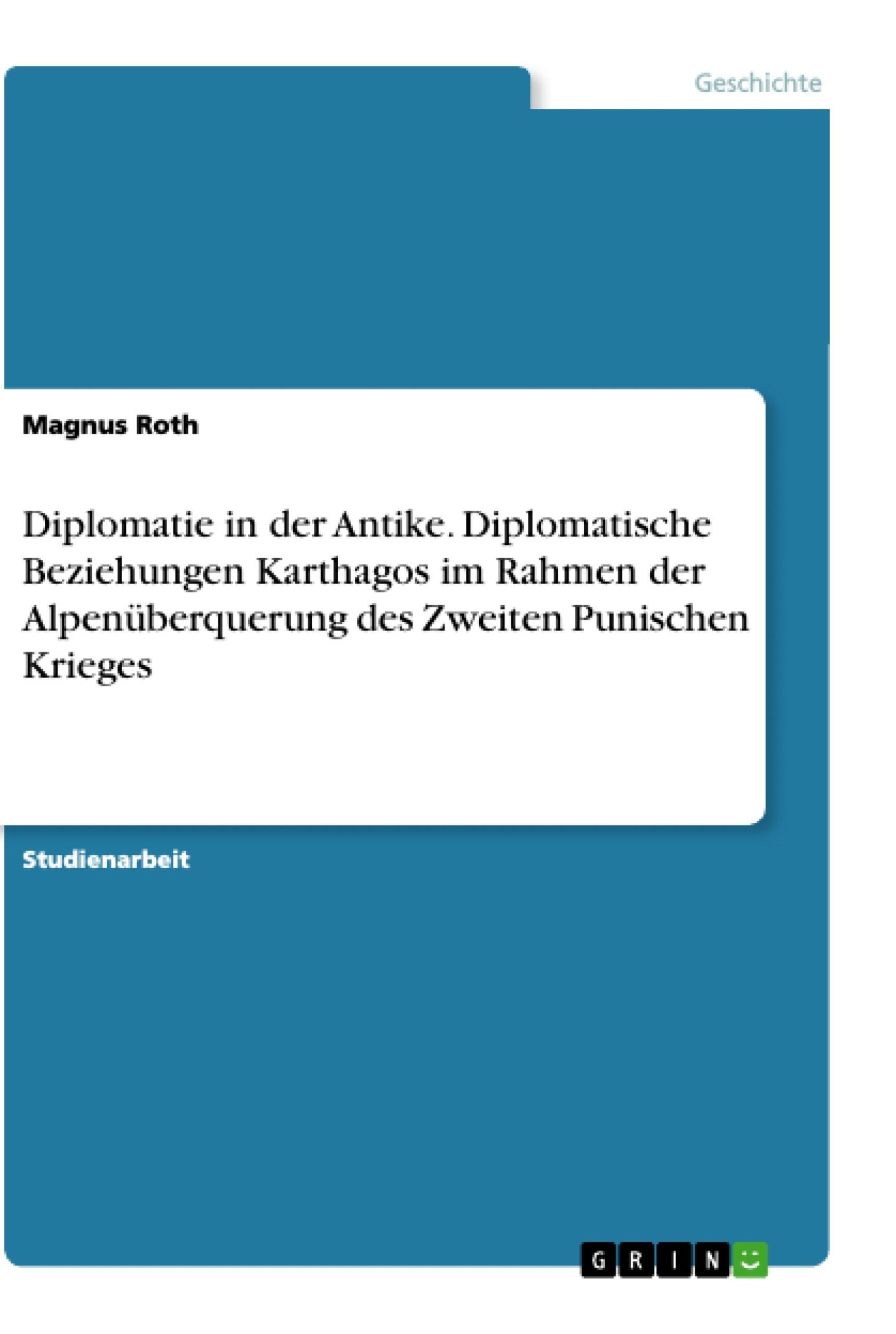 Cover: 9783668516946 | Diplomatie in der Antike. Diplomatische Beziehungen Karthagos im...